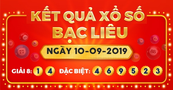 Kết quả xổ số Bạc Liêu ngày 10/9/2019