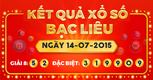 Kết quả xổ số Bạc Liêu ngày 14/7/2015