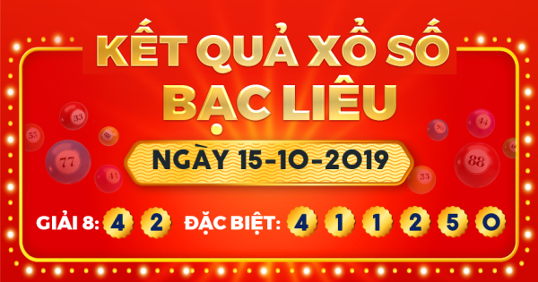 Kết quả xổ số Bạc Liêu ngày 15/10/2019