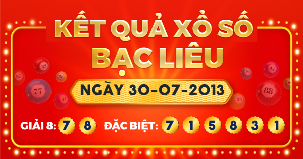 Kết quả xổ số Bạc Liêu ngày 30/7/2013