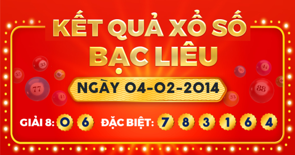 Kết quả xổ số Bạc Liêu ngày 4/2/2014