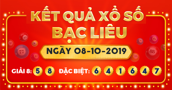 Kết quả xổ số Bạc Liêu ngày 8/10/2019
